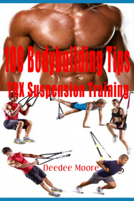 Deedee Moore 100 Bodybuilding Tips: TRX Suspension Training