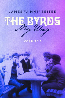 James Jimmi Seiter - The Byrds--My Way, Volume 1