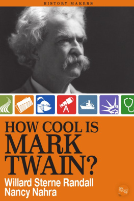 Willard Sterne Randall - How Cool Is Mark Twain?