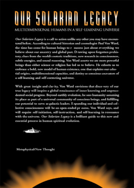 Paul Von Ward - Our Solarian Legacy: Multidimensional Humans in a Self-Learning Universe