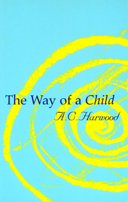 A. C. Harwood The Way of a Child