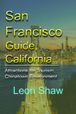 Leon Shaw San Francisco Guide, California: Attractions for Tourism, Chinatown Environment