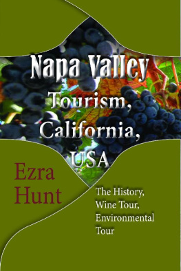 Ezra Hunt - Napa Valley Tourism, California, USA: The History, Wine Tour, Environmental Tour