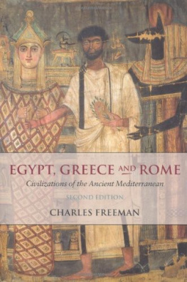 Charles Freeman - Egypt, Greece, and Rome: Civilizations of the Ancient Mediterranean