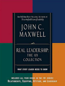 John C. Maxwell Real Leadership: The 101 Collection