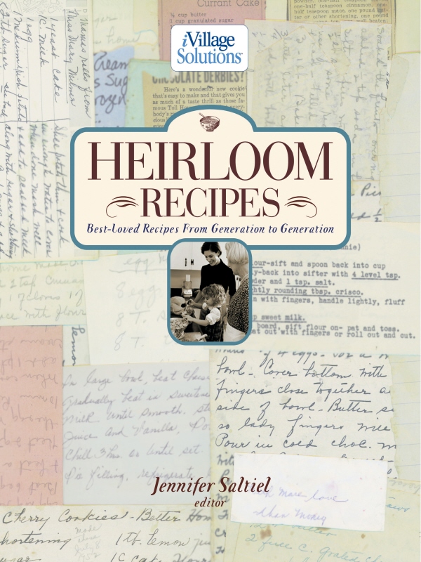 Heirloom Recipes An iVillage Solutions Book - image 1