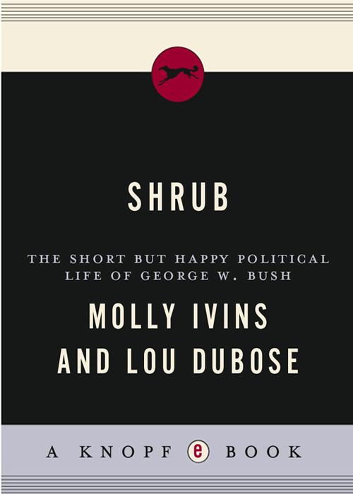 Acclaim for Molly Ivins and Lou Duboses SHRUB Thank God for Molly Ivins - photo 1