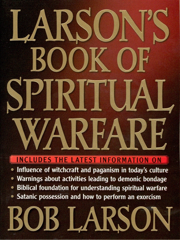 Larsons Book of Spiritual Warfare Larsons Book of Spiritual Warfare Bob - photo 1