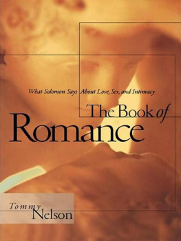 Tommy Nelson The Book of Romance: What Solomon Says About Love, Sex, and Intimacy