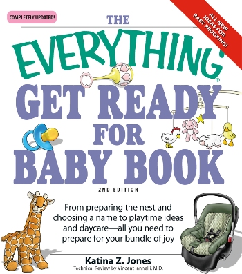 THE EVERYTHING GET READY FOR BABY BOOK 2nd Edition From preparing the nest and - photo 1