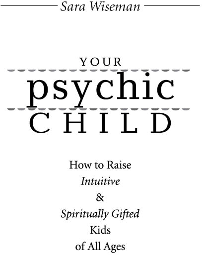 Llewellyn Publications Woodbury Minnesota Your Psychic Child How to Raise - photo 2