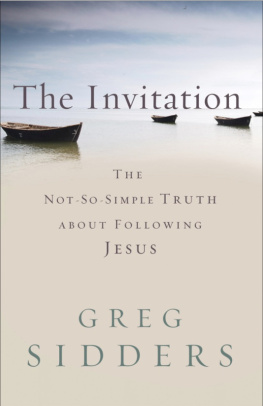 Greg Sidders - The Invitation: The Not-So-Simple Truth about Following Jesus