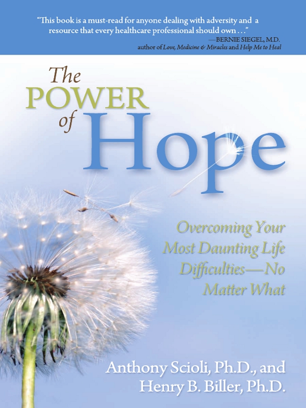 The POWER of HOPE Overcoming Your Most Daunting Life DifficultiesNo Matter - photo 1