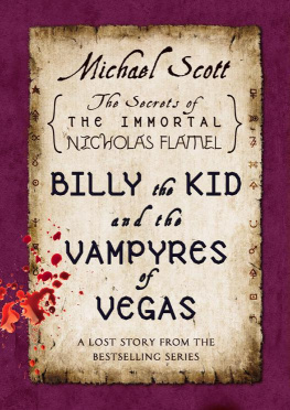 Michael Scott - Billy the Kid and the Vampyres of Vegas: A Lost Story from the Secrets of the Immortal Nicholas Flamel