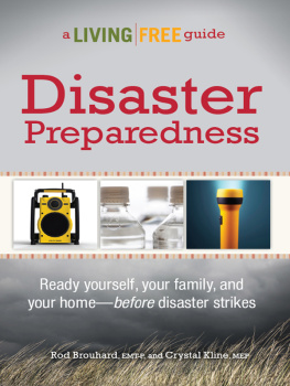 Rod Brouhard EMT-P - Disaster Preparedness: A Living Free Guide