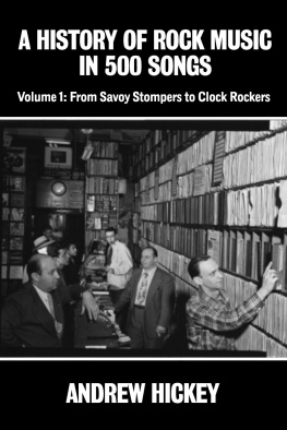 Andrew Hickey A history of rock music in 500 songs volume1 : From Savoy Stompers to Clock Rockers