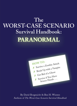 David Borgenicht - The Worst-Case Scenario Survival Handbook: Paranormal