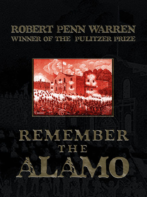 REMEMBER THE ALAMO ROBERT PENN WARREN was born in Guthrie Kentucky on April - photo 1