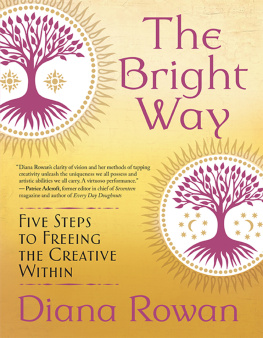 Diana Rowan - The Bright Way: Five Steps to Freeing the Creative Within