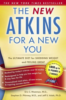 Eric C. Westman - New Atkins for a New You: The Ultimate Diet for Shedding Weight and Feeling Great.