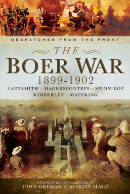 John Grehan - The Boer War, 1899–1902: Ladysmith, Megersfontein, Spion Kop, Kimberley and Mafeking