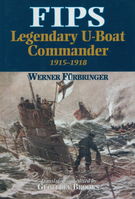 Geoffrey Brooks Fips: Legendary U-Boat Commander, 1915–1918