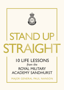 Paul Nanson - Stand Up Straight: 10 Life Lessons from the Royal Military Academy Sandhurst