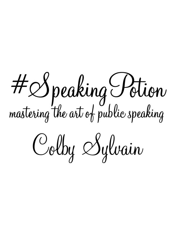 Speaking Potion Copyright 2019 by Colby Sylvain All rights reserved No part - photo 1