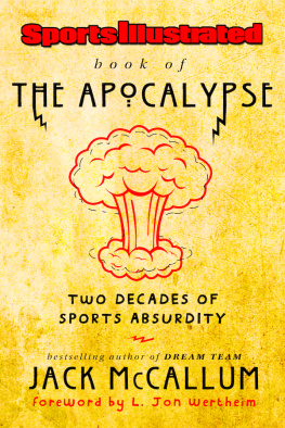 Jack McCallum Sports Illustrated Book of the Apocalypse: Two Decades of Sports Absurdity