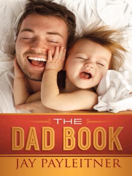 Jay Payleitner - The Dad Book