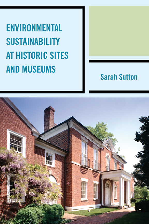 Environmental Sustainability at Historic Sites and Museums AMERICAN - photo 1