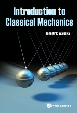 John Dirk Walecka - Introduction to Classical Mechanics