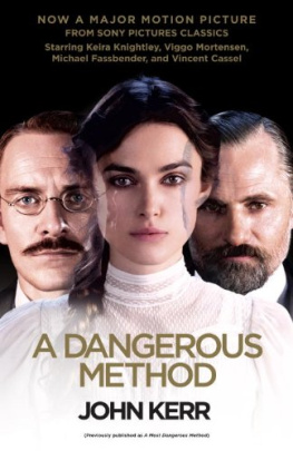 John Kerr - A Dangerous Method: The Story of Jung, Freud, and Sabina Spielrein
