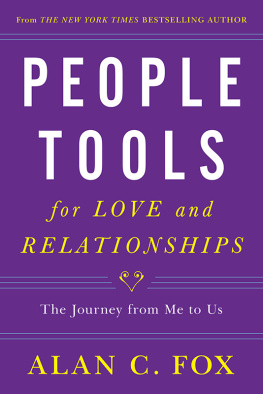 Alan C. Fox - People Tools for Love and Relationships: The Journey from Me to Us