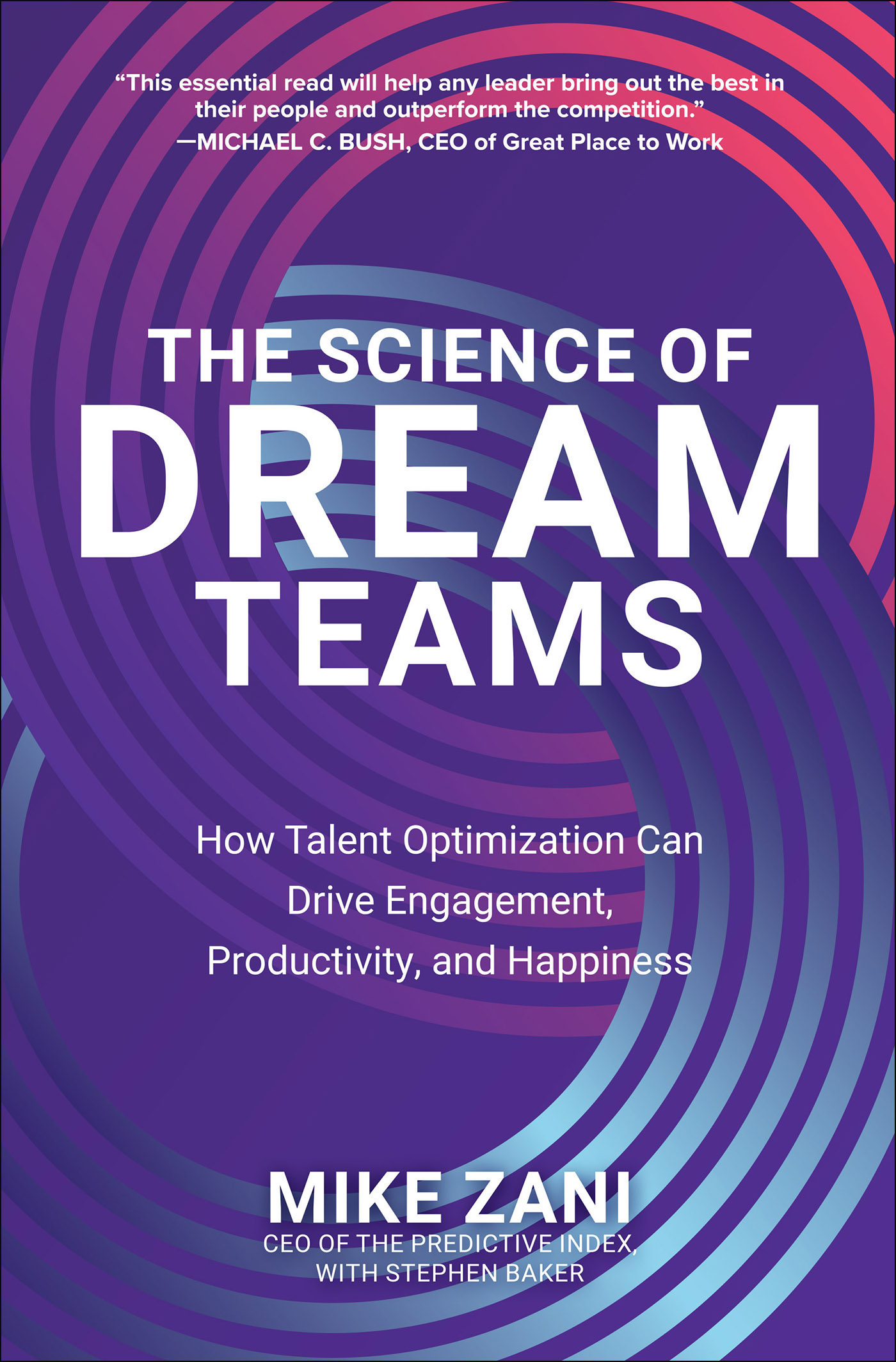 PRAISE FOR THE SCIENCE OF DREAM TEAMS AND MIKE ZANI This essential read will - photo 1