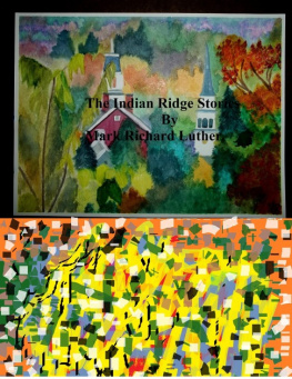 Mark Richard Luther The Indian Ridge Stories