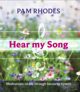 Pam Rhodes Hear My Song: Meditations on life through favourite hymns