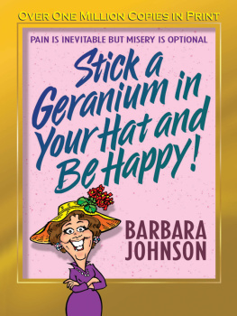 Barbara Johnson - Stick a Geranium in Your Hat and Be Happy