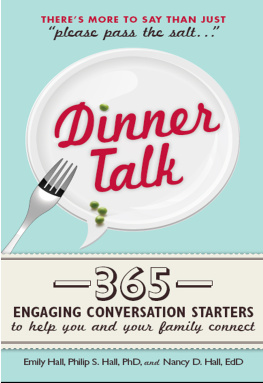 Emily Hall - Dinner Talk: 365 engaging conversation starters to help you and your family connect