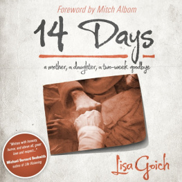 Lisa Goich 14 Days: A Mother, A Daughter, A Two Week Goodbye