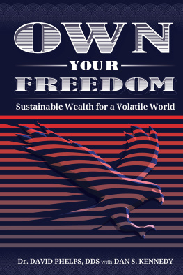 David Phelps - Own Your Freedom: Sustainable Wealth for a Volatile World