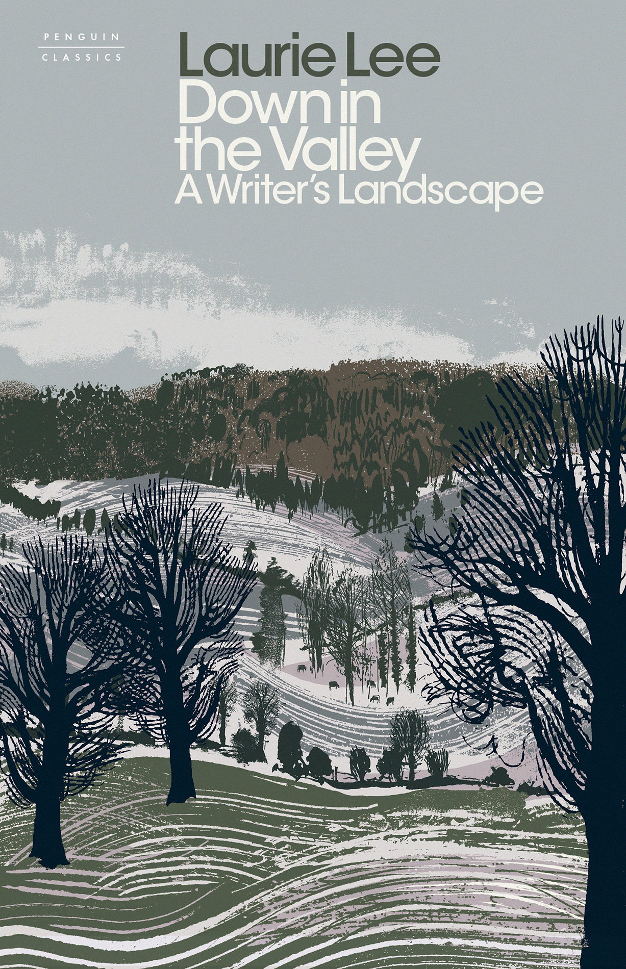 Laurie Lee Down in the Valley A Writers Landscape Edited by David Parker - photo 1