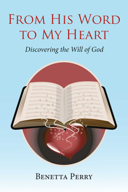 Benetta Perry From His Word to My Heart: Discovering the Will of God