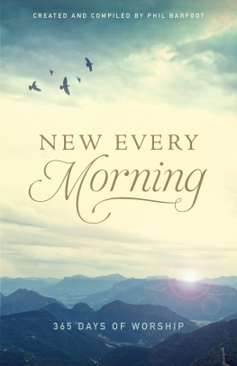 Phil Barfoot - New Every Morning: 365 Days of Worship