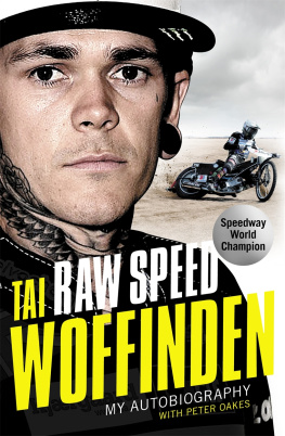 Tai Woffinden Raw Speed--The Autobiography of the Three-Times World Speedway Champion