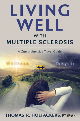 Thomas Holtackers - Living Well With Multiple Sclerosis: A Comprehensive Travel Guide