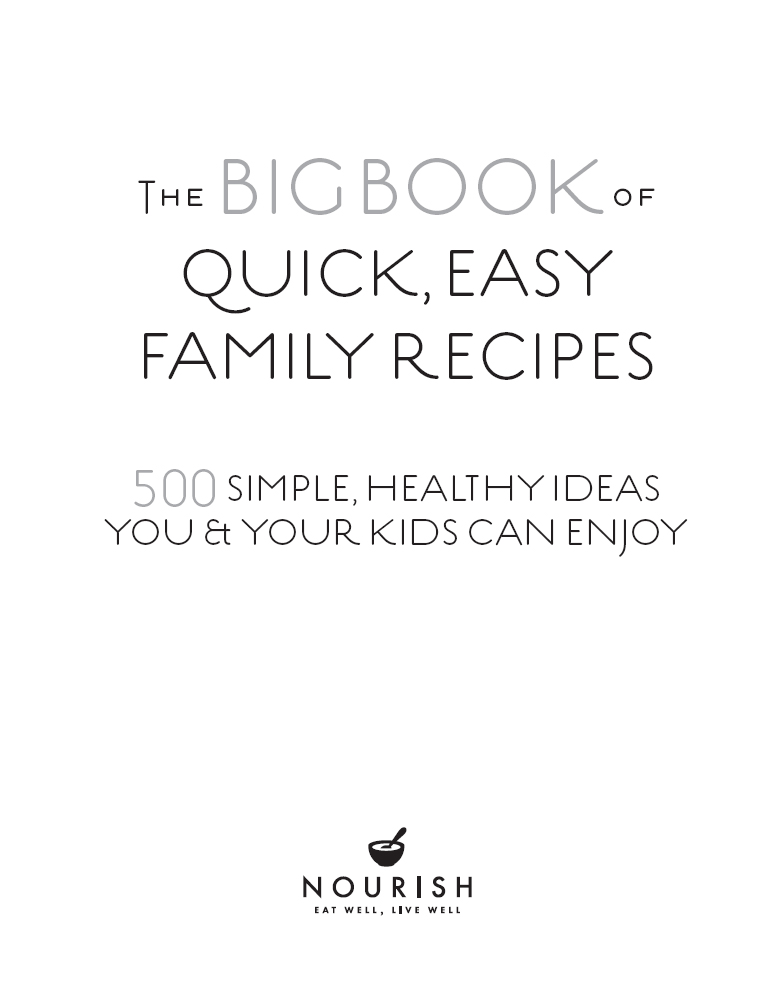 THE BIG BOOK OF QUICK EASY FAMILY RECIPES Gemini Adams Christine Bailey - photo 1