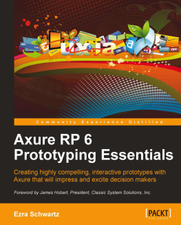 Ezra Schwartz - Axure RP 6 Prototyping Essentials