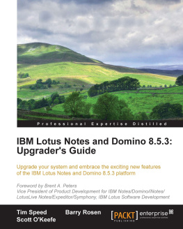 Barry Rosen - IBM Lotus Notes and Domino 8.5.3: Upgraders Guide
