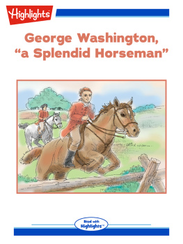 Nancy Humphrey Case George Washington, a Splendid Horseman